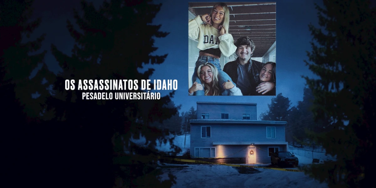 Os Assassinatos de Idaho: Pesadelo Universitário — documentário da Netflix revisita crime que chocou os EUA